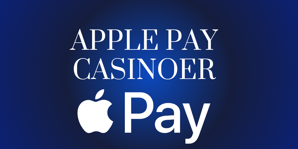 Apple Pay Casinoer