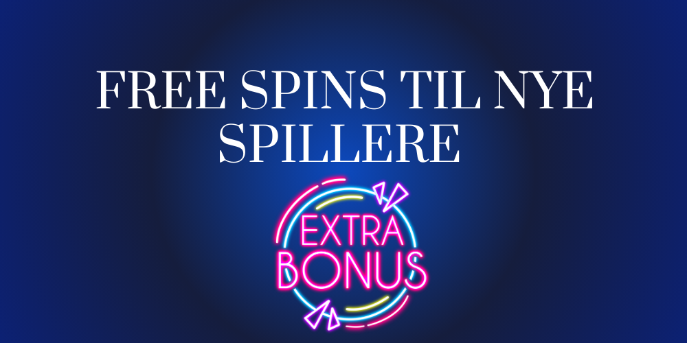 Free spins til nye spillere 